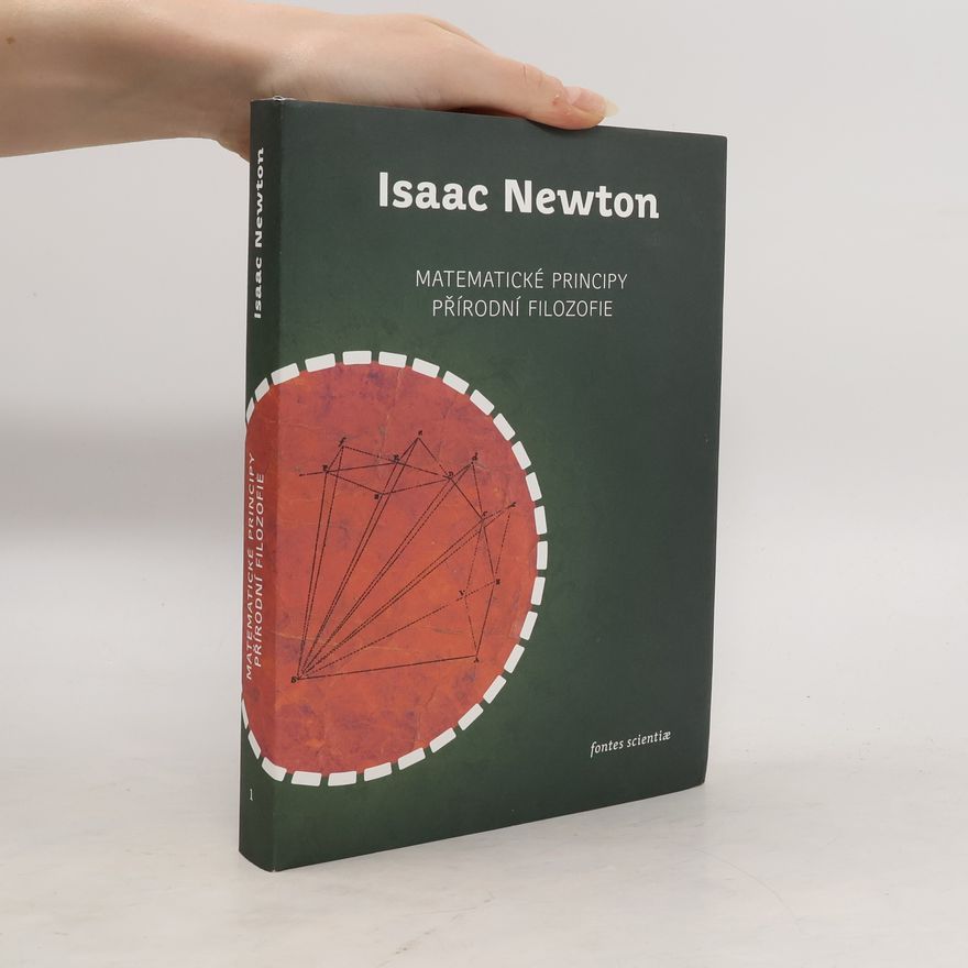 Isaac Newton Matematické principy přírodní filozofie