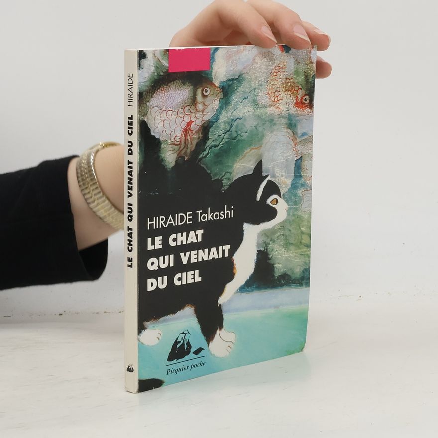 Takashi Hiraide Le Chat qui venait du ciel