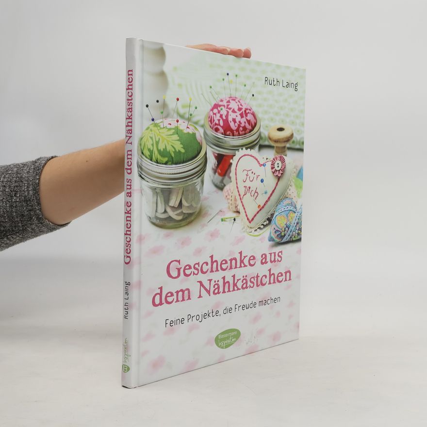 Ruth Laing Geschenke aus dem Nähkästchen
