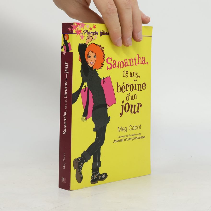 Meg Cabot Samantha, 15 ans, héroïne d'un jour