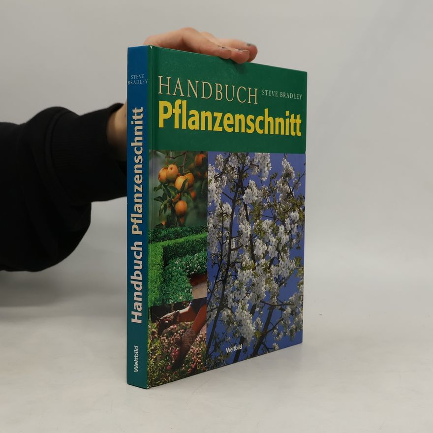 Steven Bradley Handbuch Pflanzenschnitt