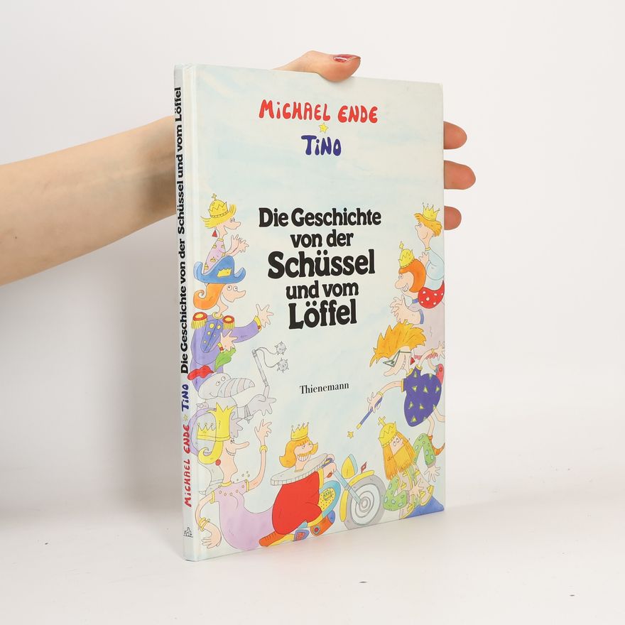Michael Ende Die Geschichte von der Schüssel und vom Löffel