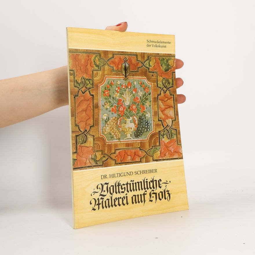 Hiltigund Schreiber Volkstümliche Malerei auf Holz