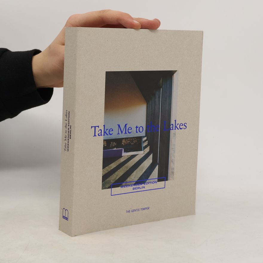 Collectif d'auteurs Take Me to the Lakes - Weekender Edition Berlin