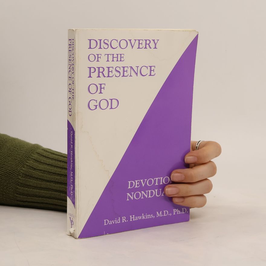 David R. Hawkins Discovery of the Presence of God