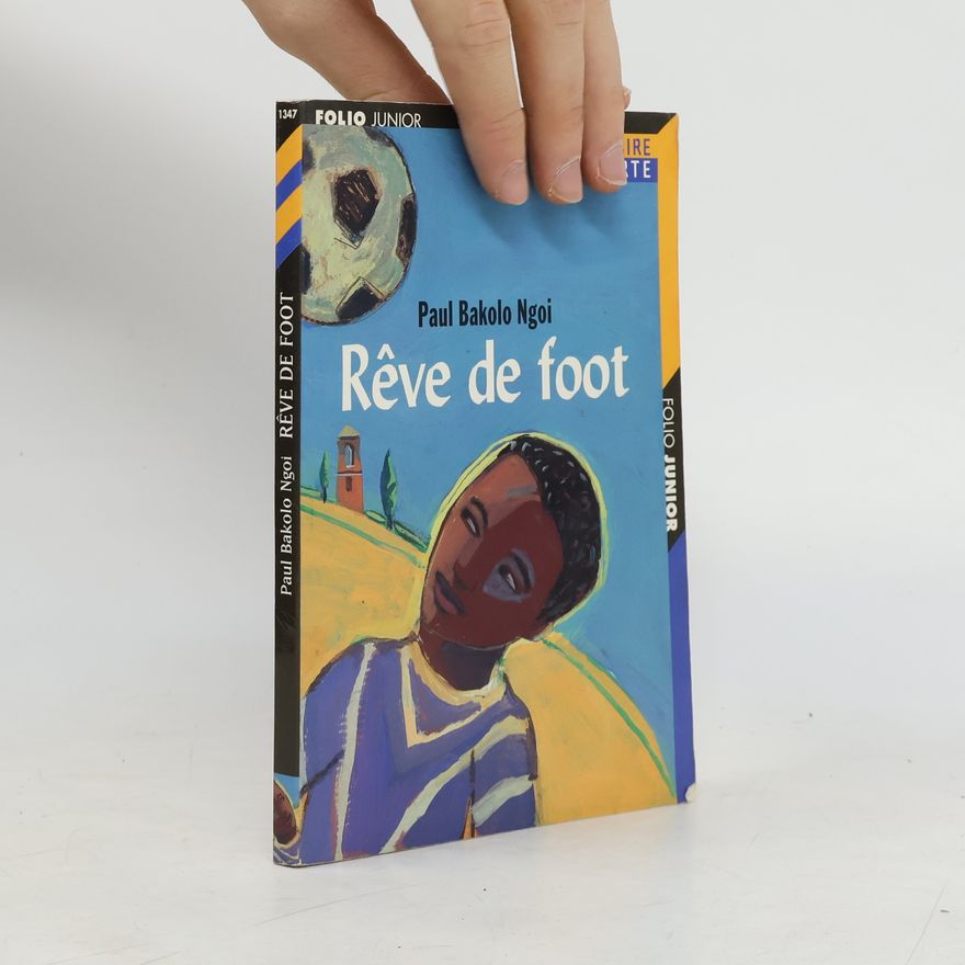 Paul Bakolo Ngoi Rêve de foot