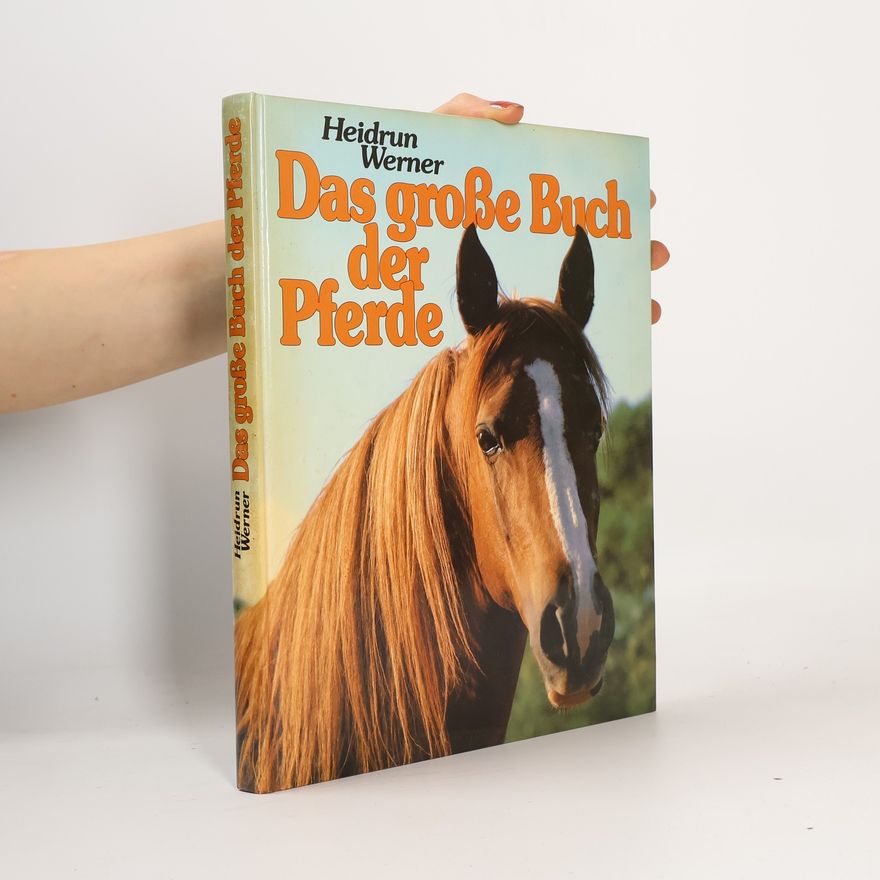 Heidrun Werner Das große Buch der Pferde
