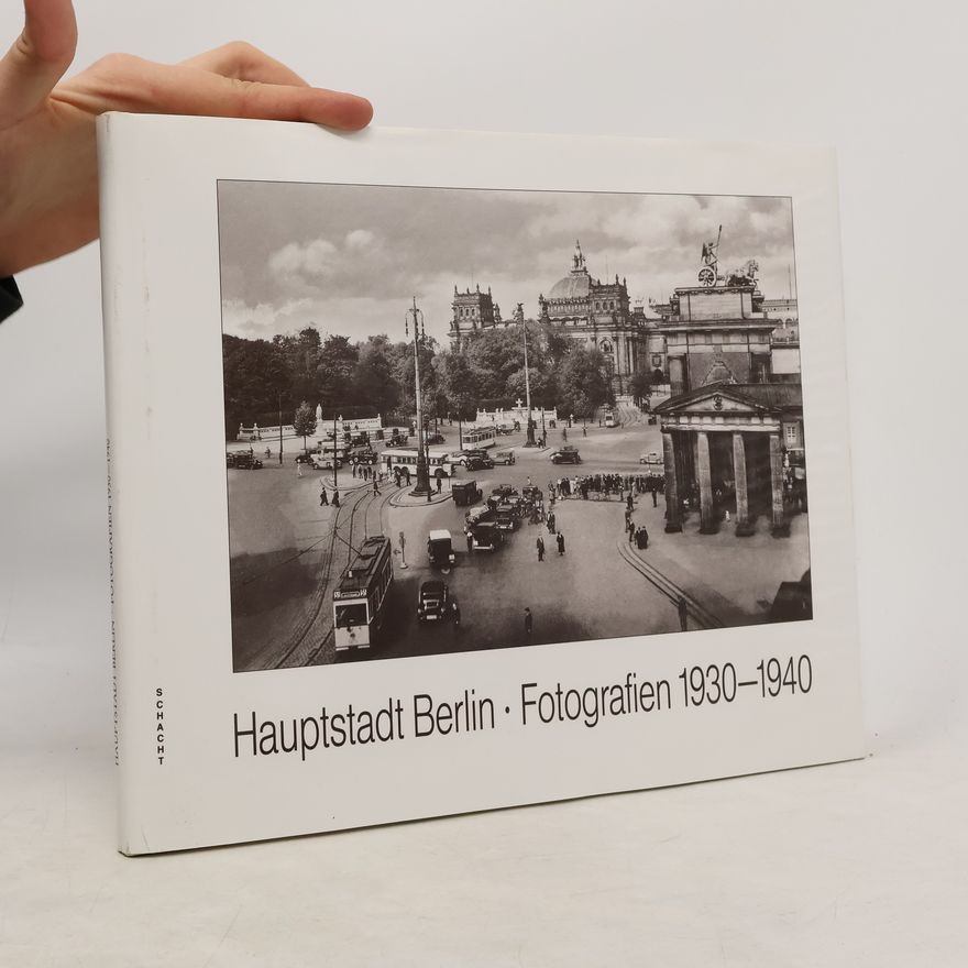 Autorenkollektiv Hauptstadt Berlin. Fotografien 1930-1940