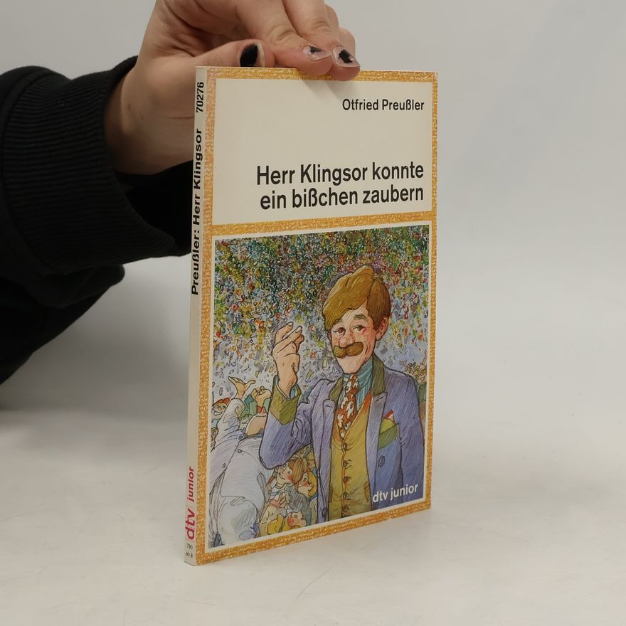 Otfried Preußler Herr Klingsor konnte ein bisschen zaubern