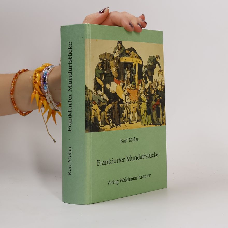 Karl Malss Frankfurter Mundartstücke