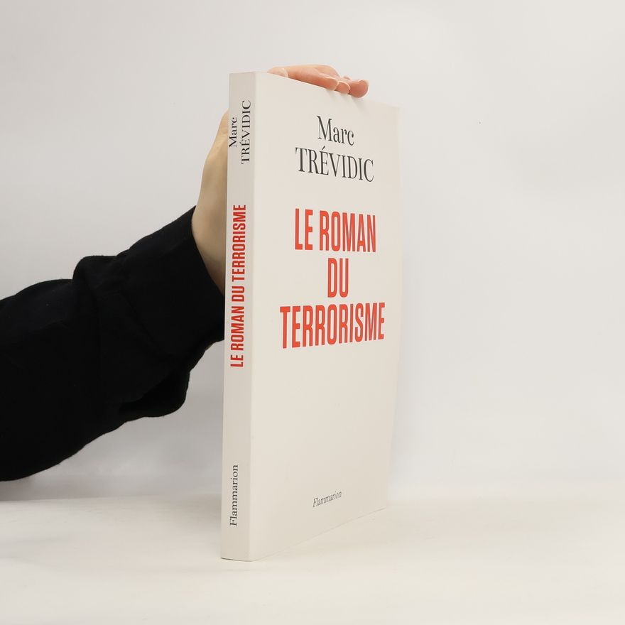 Marc Trévidic Le roman du terrorisme