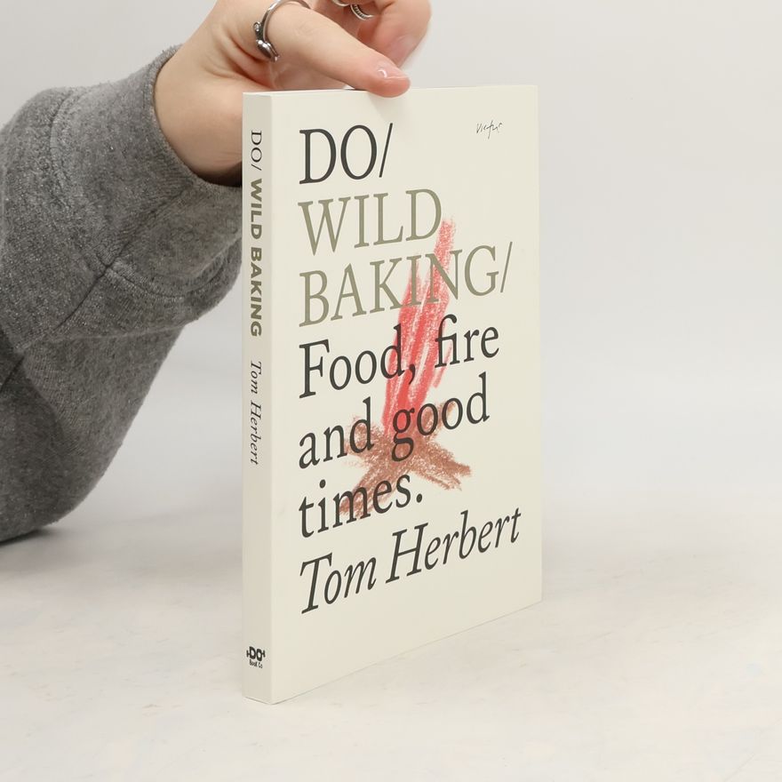 Herbert Tomiczek Do Wild Baking