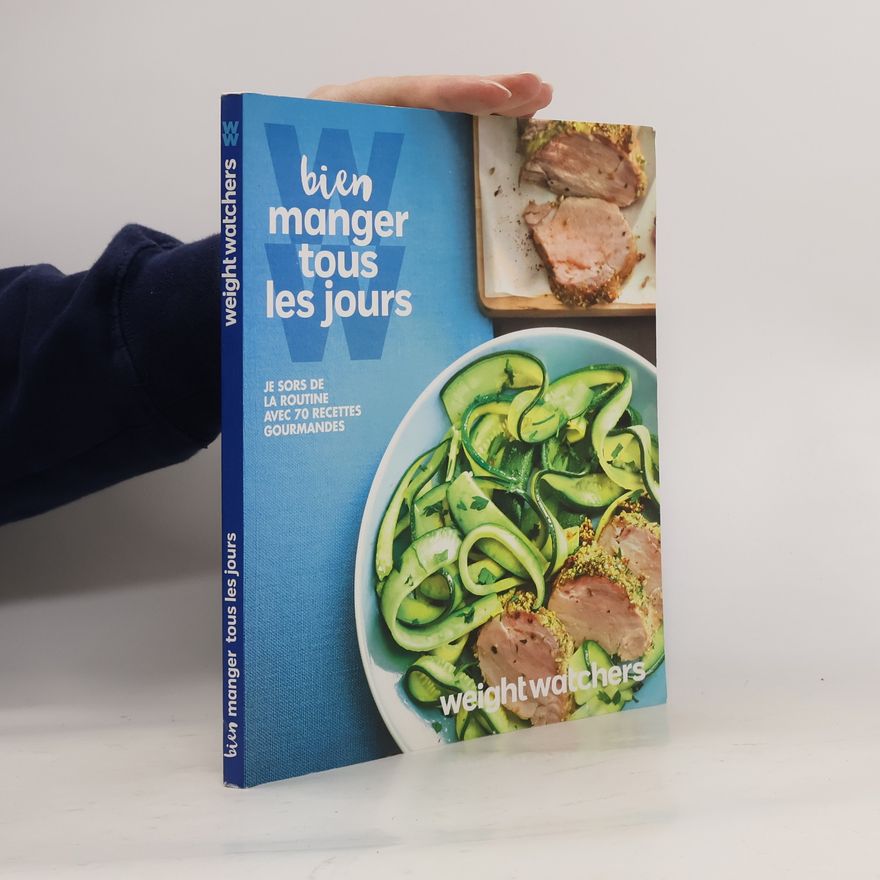 Weight watchers France Weight Watchers: Bien manger tous les jours
