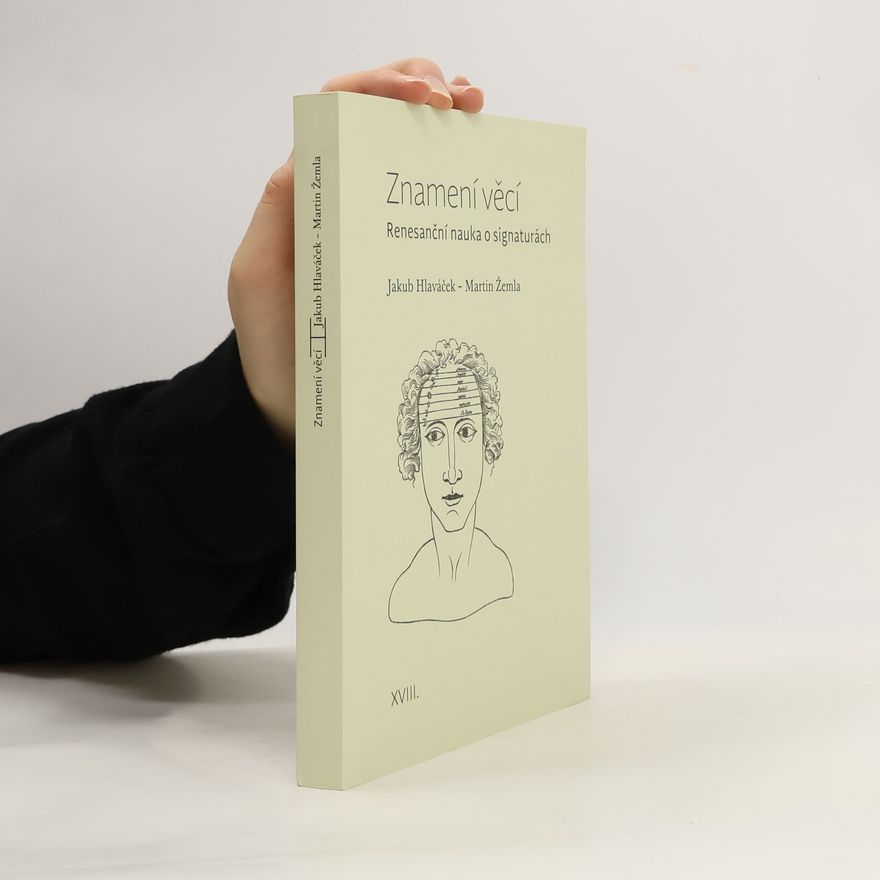 Martin Žemla Znamení věcí - Renesanční nauka o signaturách