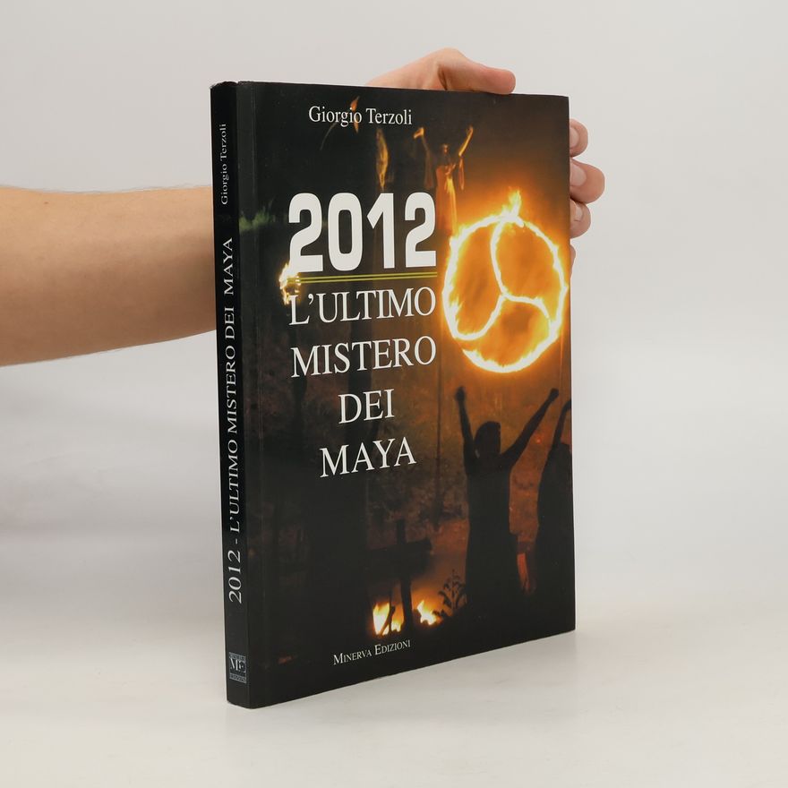 Giorgio Terzoli 2012: L'ultimo mistero dei Maya