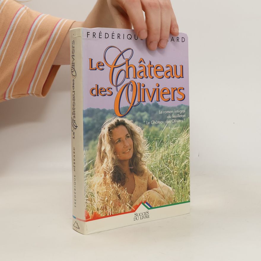 Frédérique Hébrard Le château des oliviers