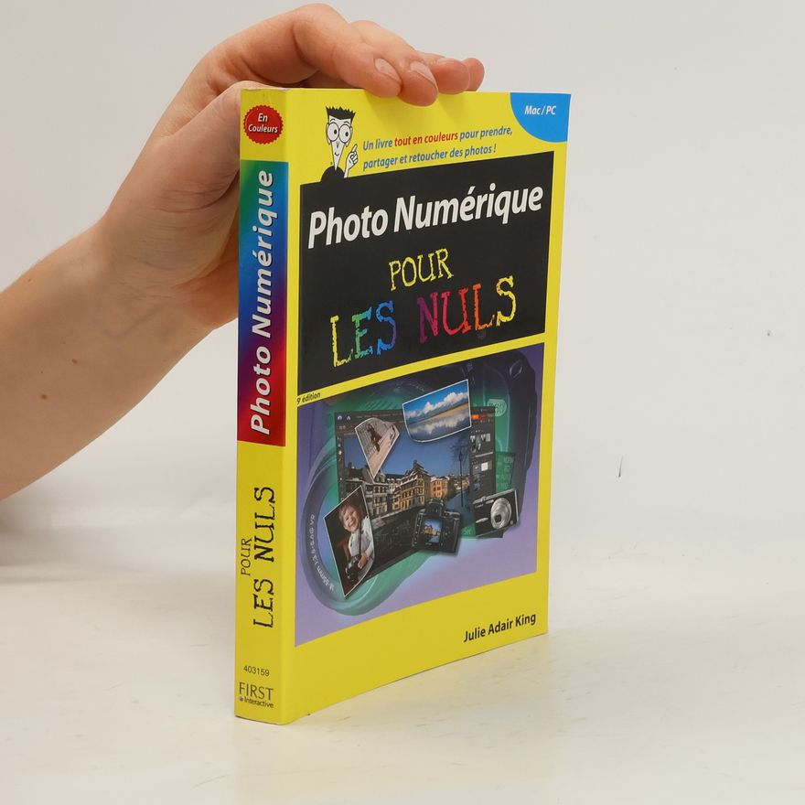 Julie Adair King Photo numérique Pour les Nuls - 9e édition
