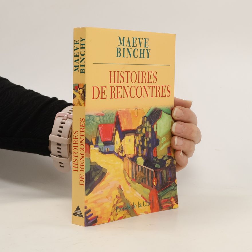 Maeve Binchy Histoires de rencontres