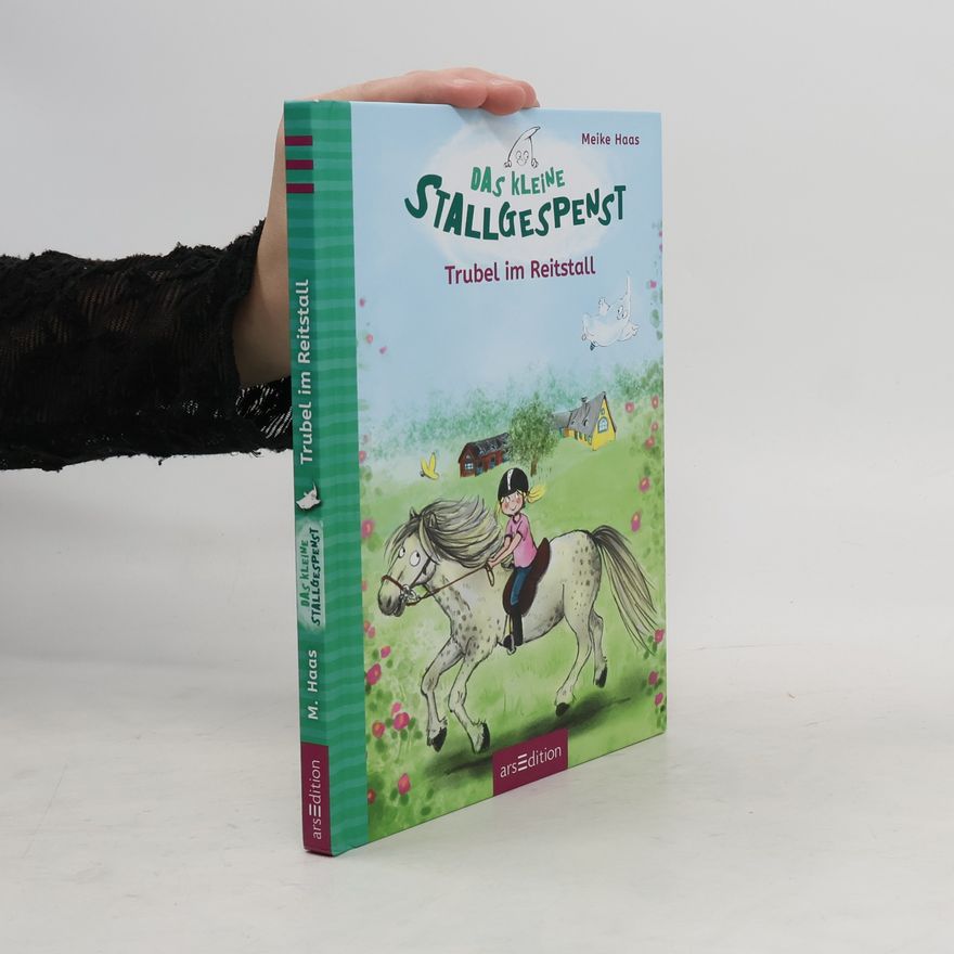 Meike Haas Das kleine Stallgespenst - Trubel im Reitstall