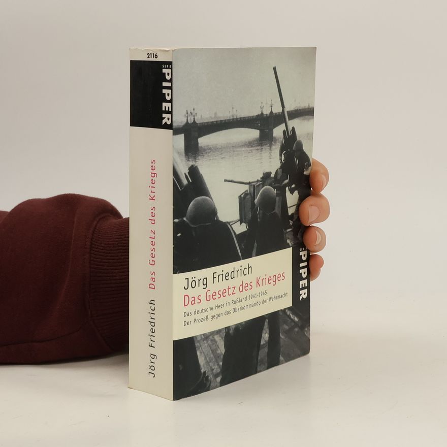 Jörg Friedrich Das Gesetz des Krieges