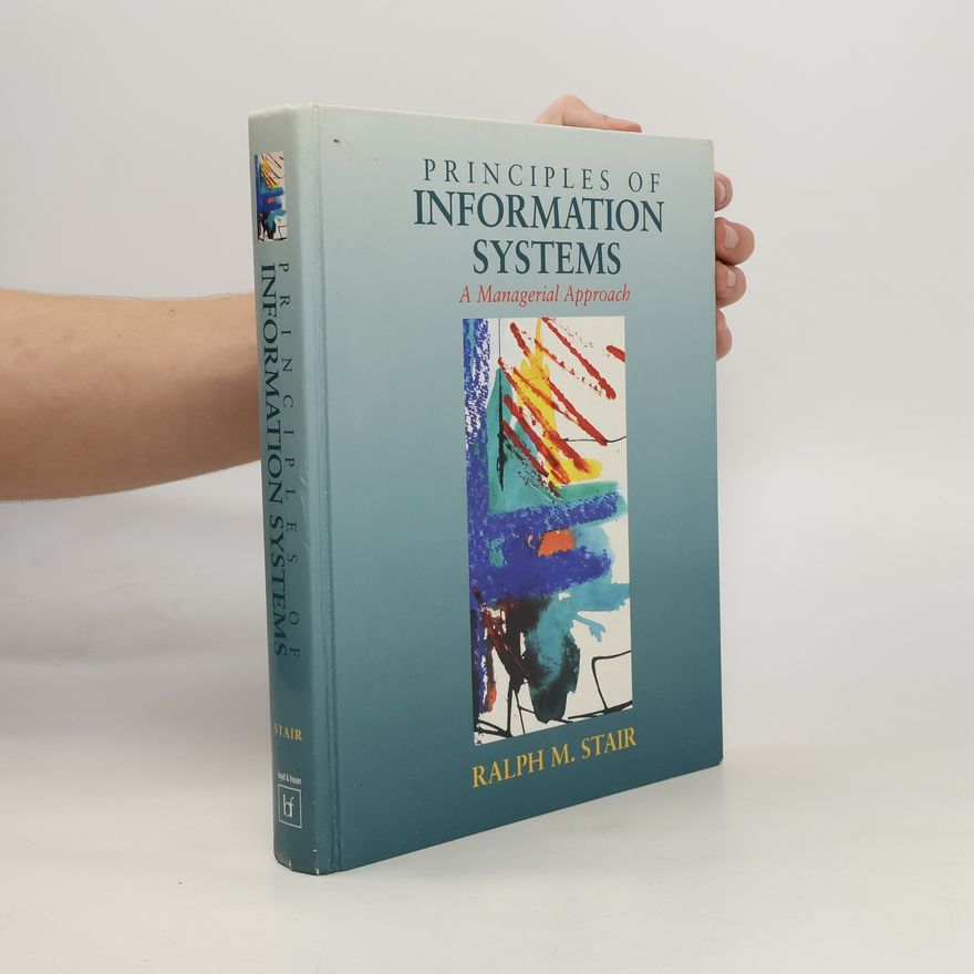 Ralph Stair Principles of Information Systems