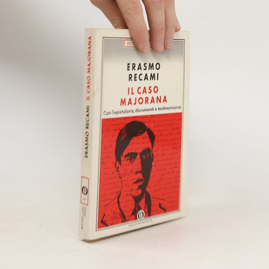 Erasmo Recami Bestsellers saggi - 41: Il caso Majorana