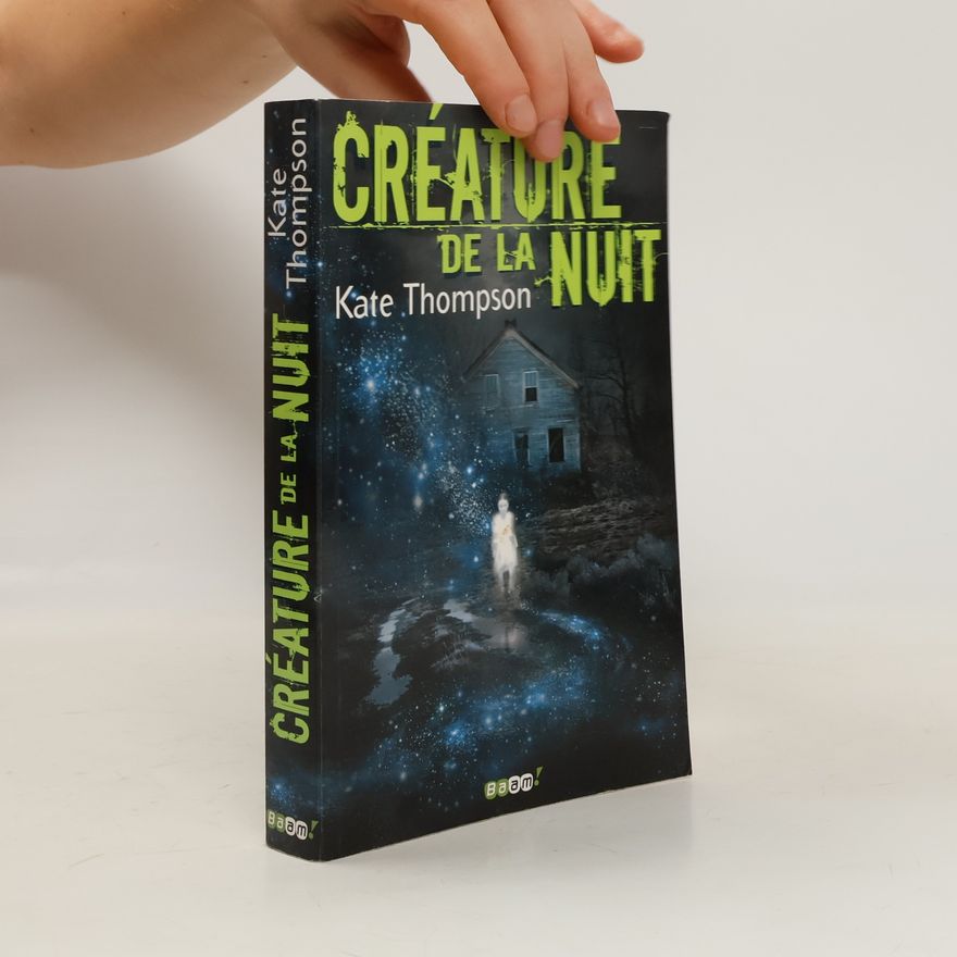 Kate Thompsonová Créature de la nuit