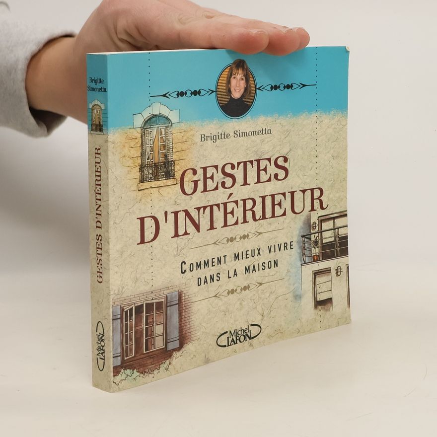 Brigitte Simonetta Gestes d'intérieur