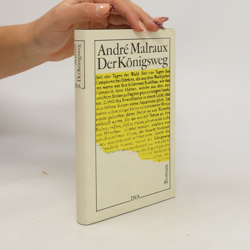 André Malraux Der Königsweg