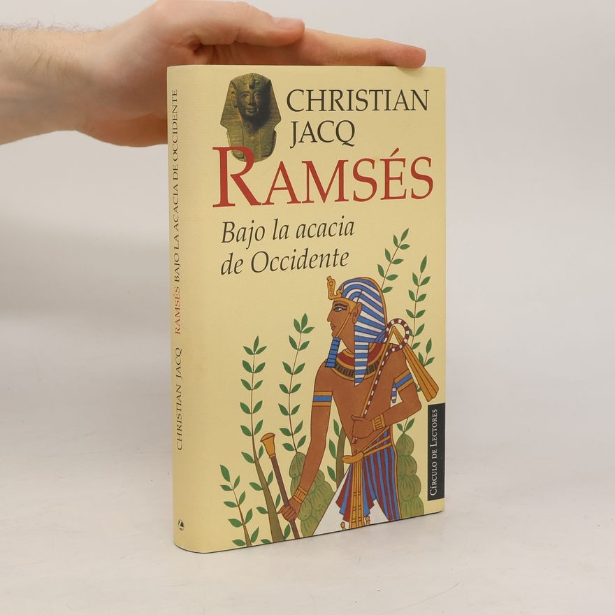 Christian Jacq Ramsés Bajo la Acacia de Occidente