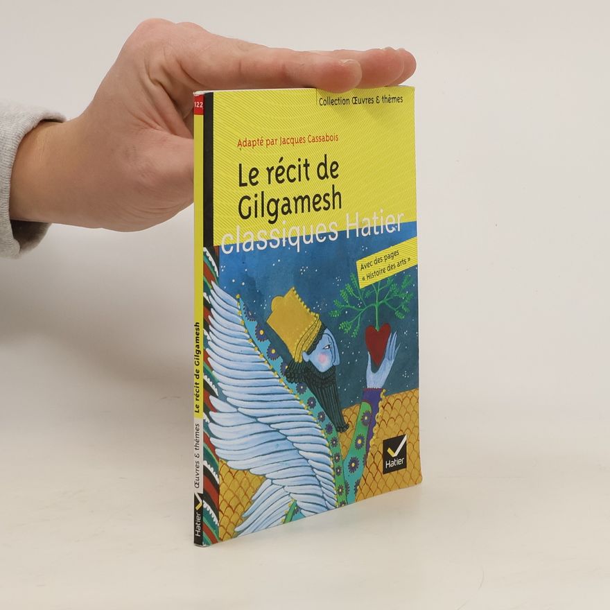 Jacques Cassabois Le Récit de Gilgamesh