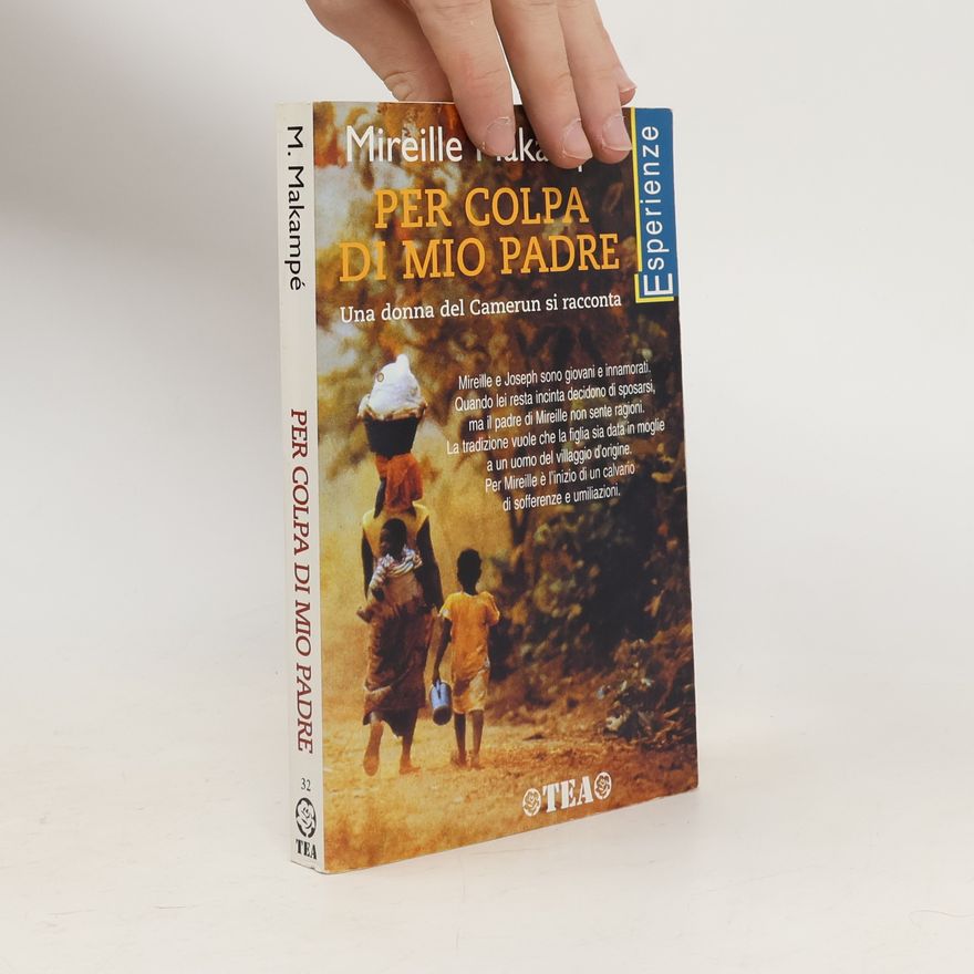Mireille Makampé Esperienze - 32: Per colpa di mio padre