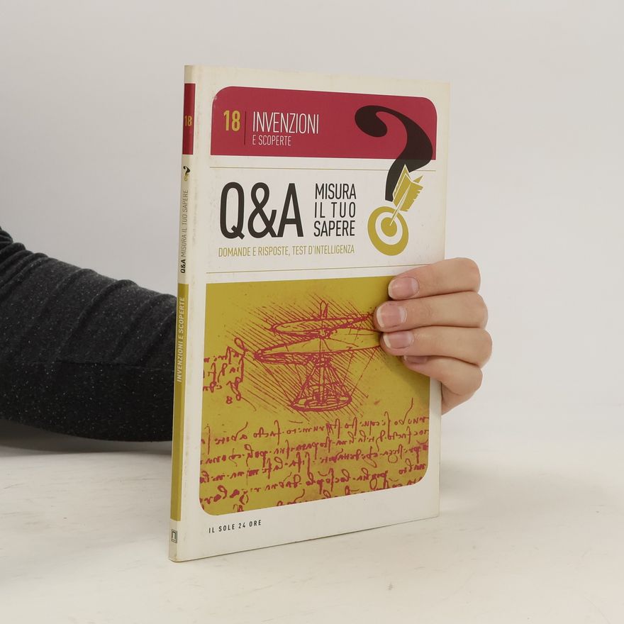 AA.VV. Q&A: 18 Invenzioni e Scoperte 18