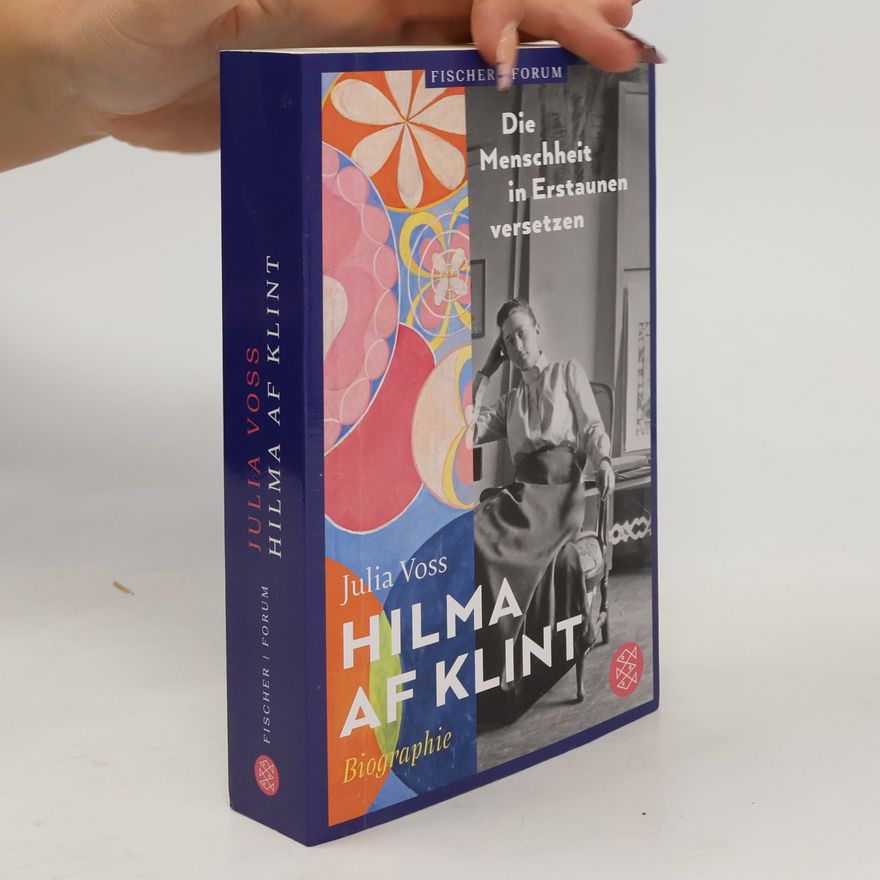 Julia Voss Hilma af Klint - 'Die Menschheit in Erstaunen versetzen'