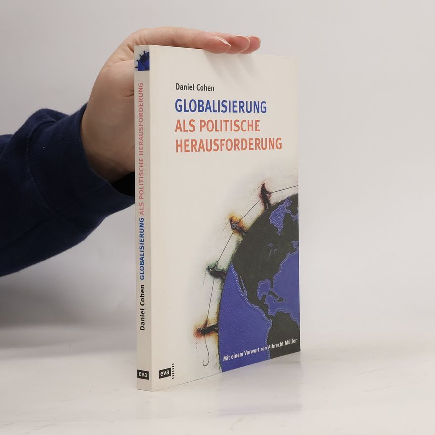 Daniel Cohen Globalisierung als politische Herausforderung