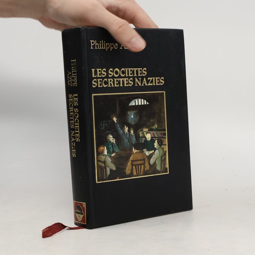 Philippe Aziz Les Sociétés Secrètes Nazies