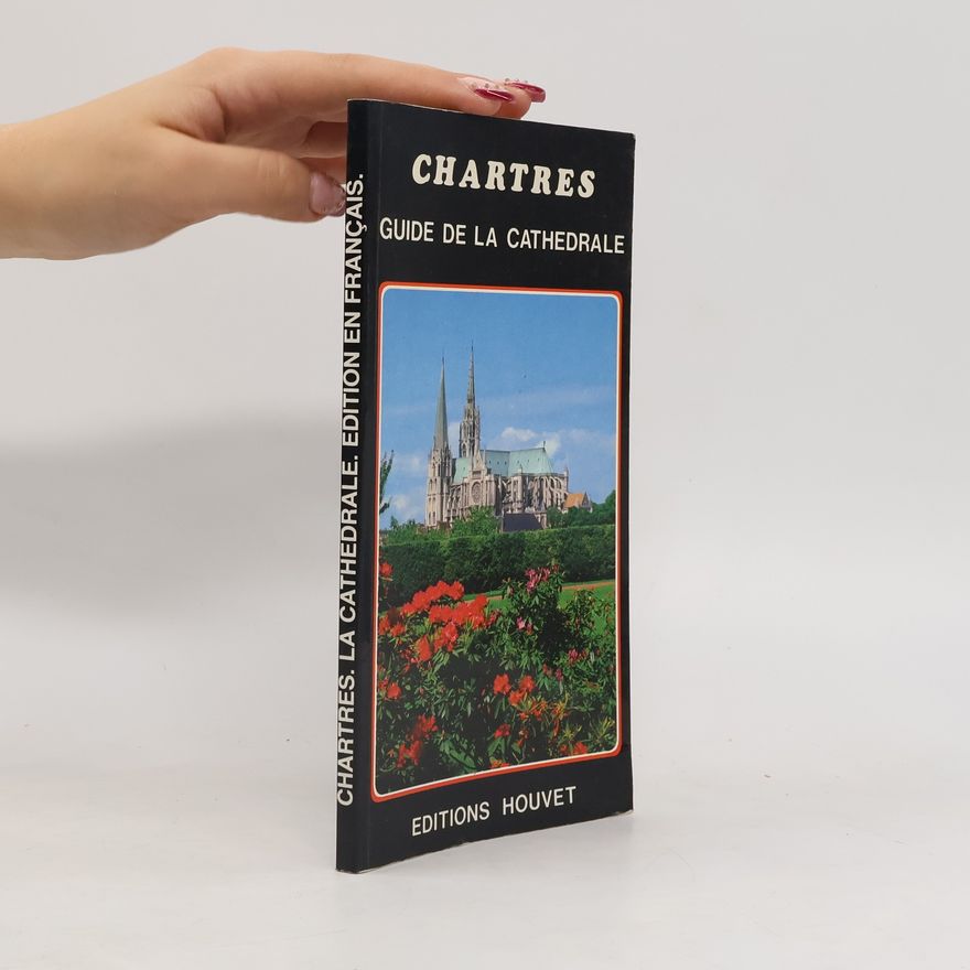 Auteurscollectief Chartres: Guide de la Cathedrale