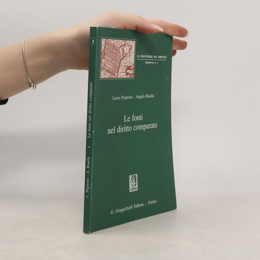 Lucio Pegoraro Le frontiere del diritto - 3: Le fonti del diritto comparato