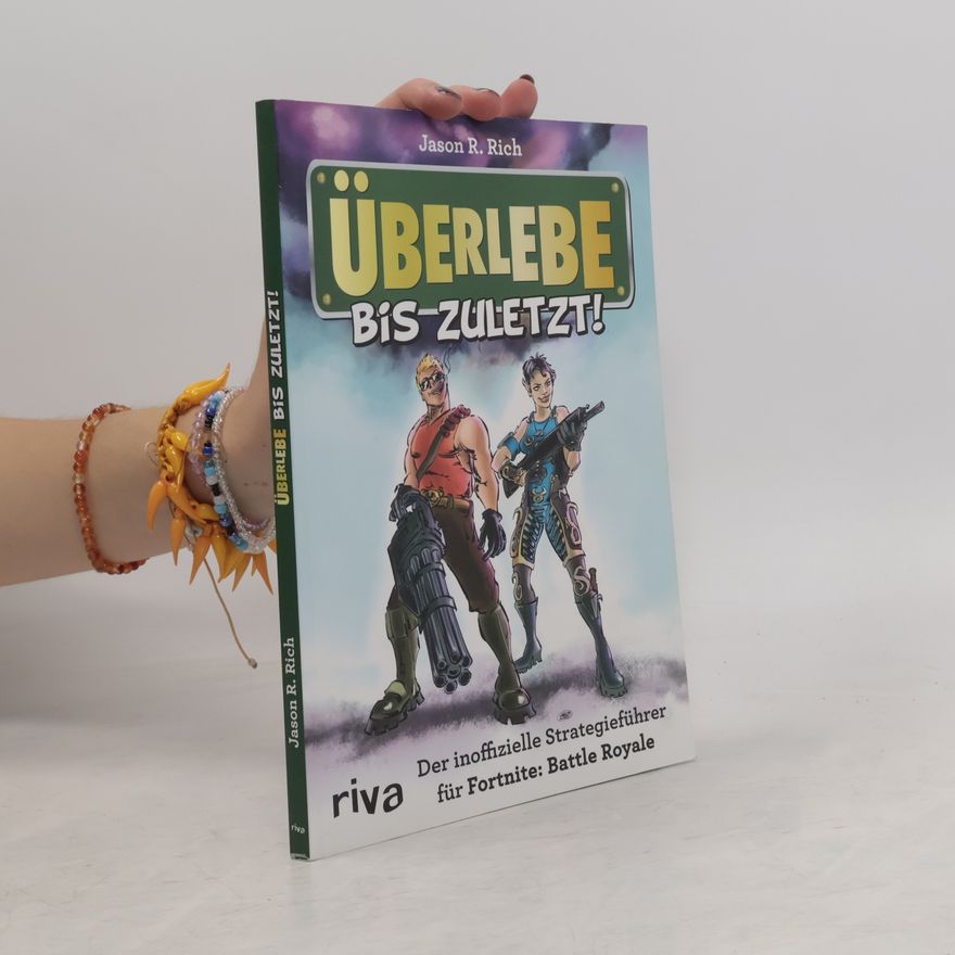Jason R. Rich Überlebe bis zuletzt!