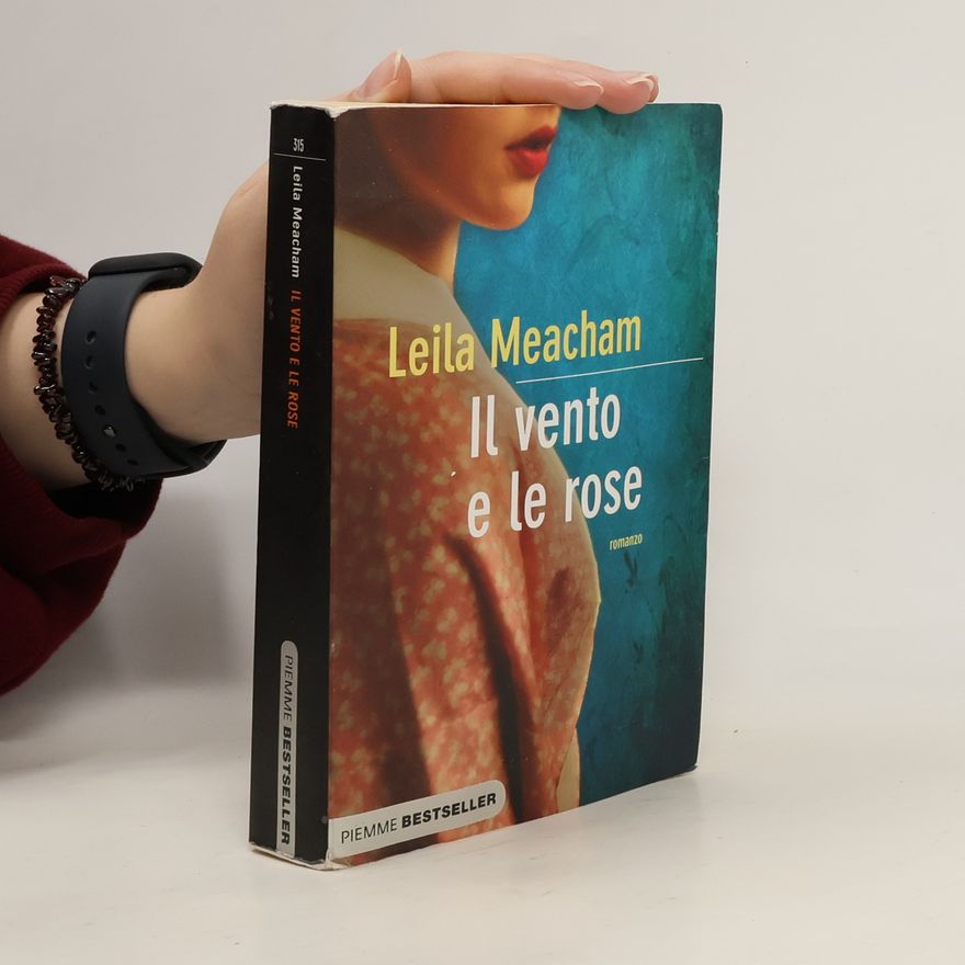 Leila Meacham Il vento e le rose