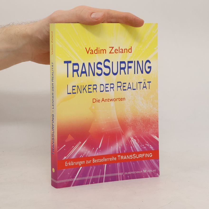 Vadim Zeland TransSurfing - Lenker der Realität