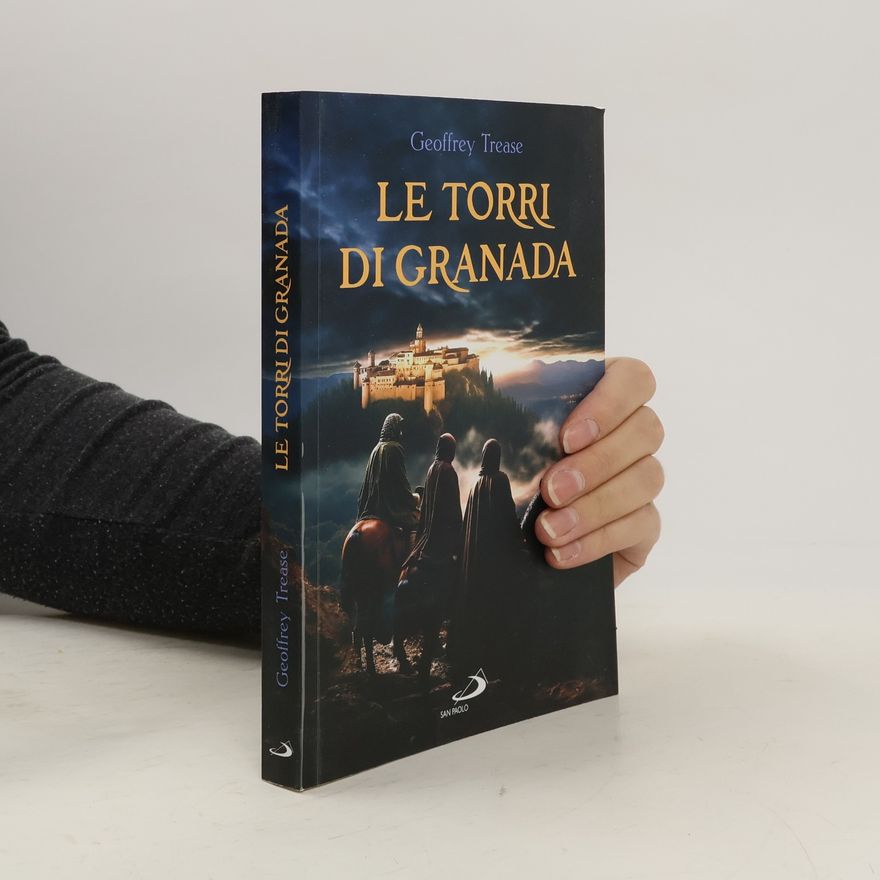 Trease Geoffrey Le torri di Granada. Nuova ediz.