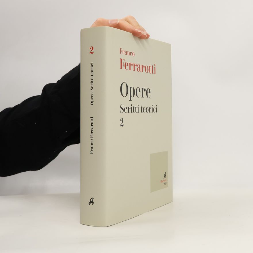 Franco Ferrarotti Opere. Scritti teorici