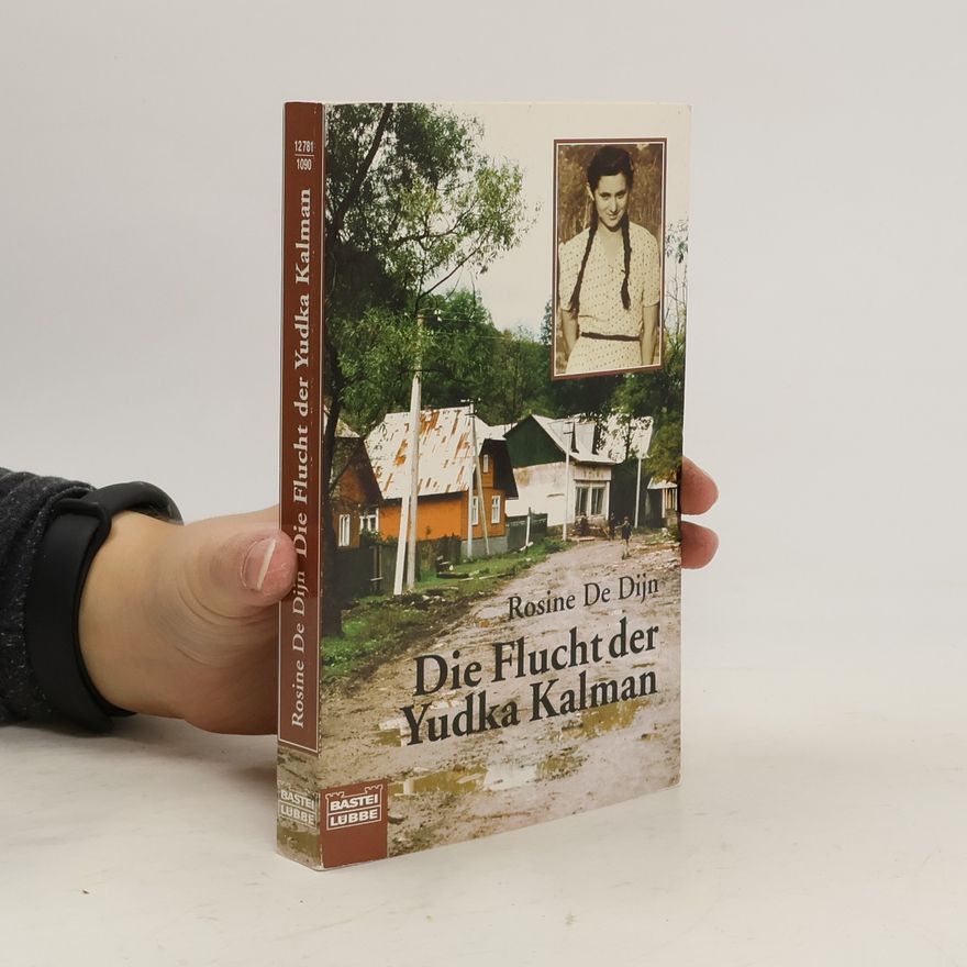 Rosine De Dijn Die Flucht der Yudka Kalman