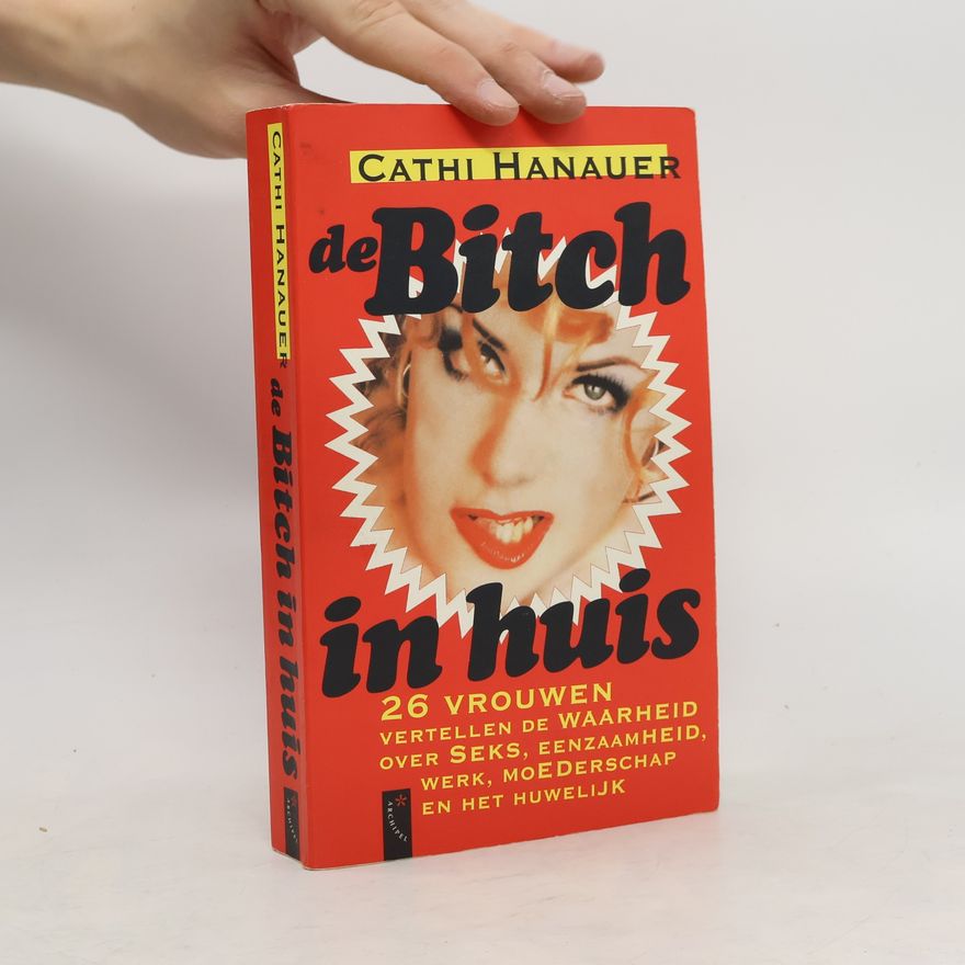 Cathi Hanauer De bitch in huis