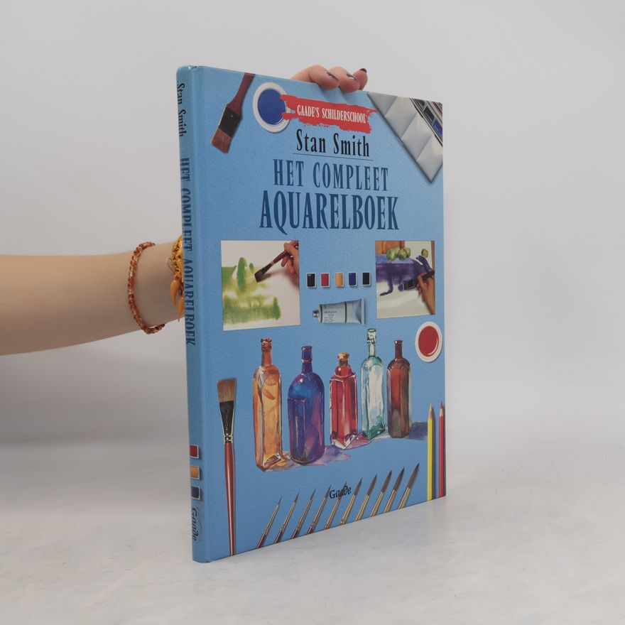 Stan Smith Gaade's Schilderschool: Het compleet aquarelboek