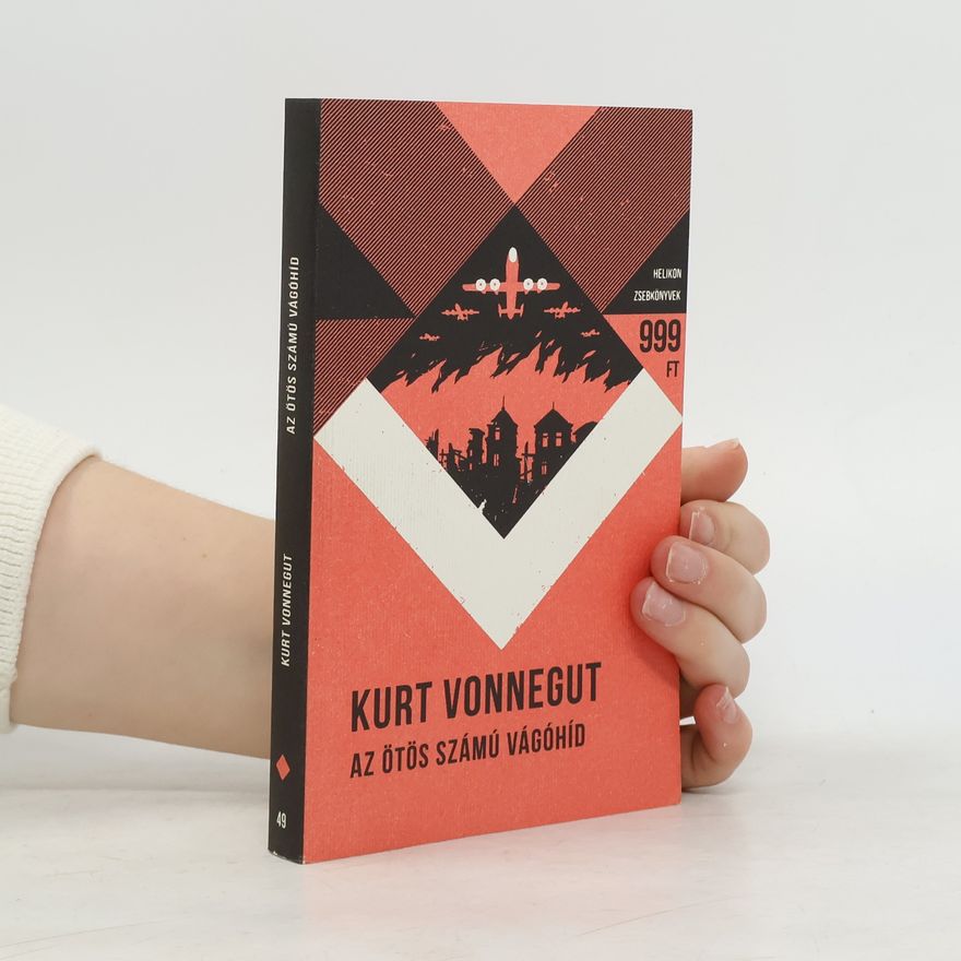 Kurt Vonnegut Zsebkönyvek - 49: Az ötös számú vágóhíd