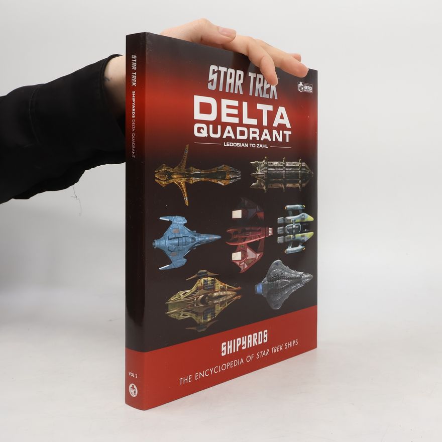Ian Chaddock Star Trek Shipyards: The Delta Quadrant Vol. 2 - Ledosian to Zahl