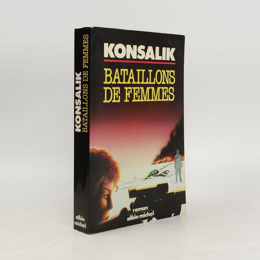 Heinz Günther Konsalik Bataillons de femmes