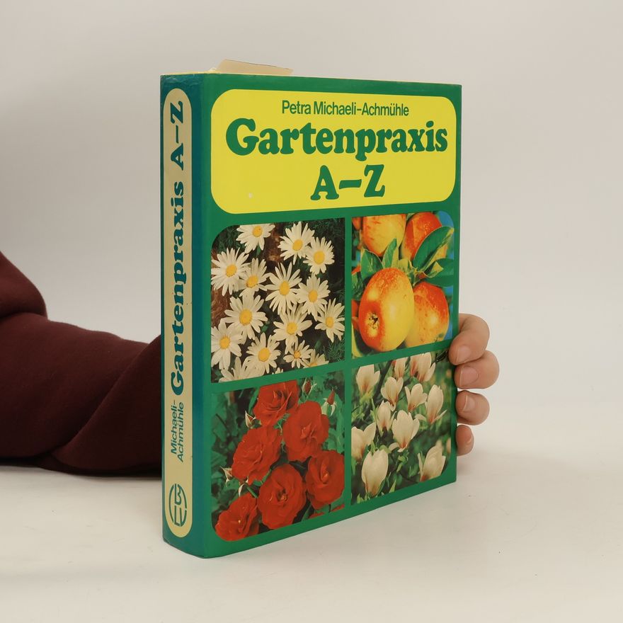 Petra Michaeli-Achmühle Gartenpraxis A - [bis] Z